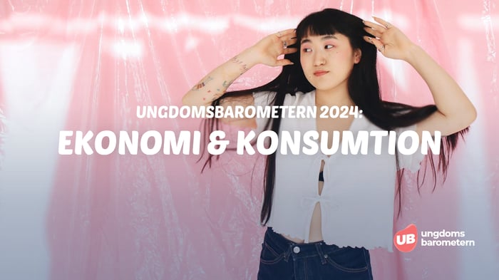 (c) Ungdomsbarometern - Ekonomi och konsumtion